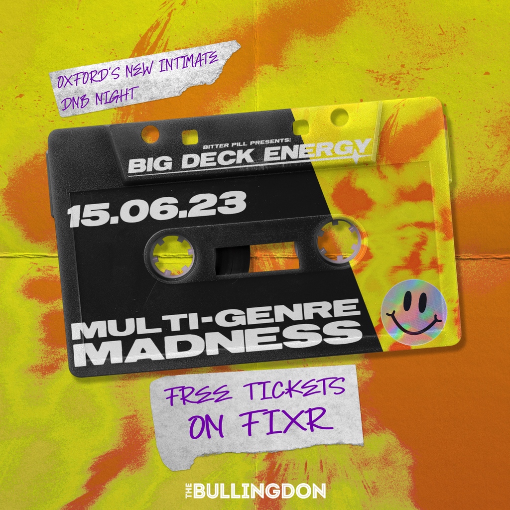 Oxford’s only free DNB event returns for a night of MULTI-GENRE MADNESS 👀🔥

As well as flavours Fri M the spectrum of DNB Bitter Pill and co. will be touching every cornerstone of underground culture.

Thursday 15th June | 9PM-1AM
18+

FREE ENTRY 🎫