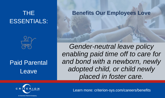 Parents @CriterionCyber benefit from a gender-neutral leave policy that enables paid time off to care for and bond with a newborn, newly adopted child, or a child newly placed in foster care. ow.ly/o4Uf50OGFPv   #Benefits #ParentalLeave #FamilyFriendly