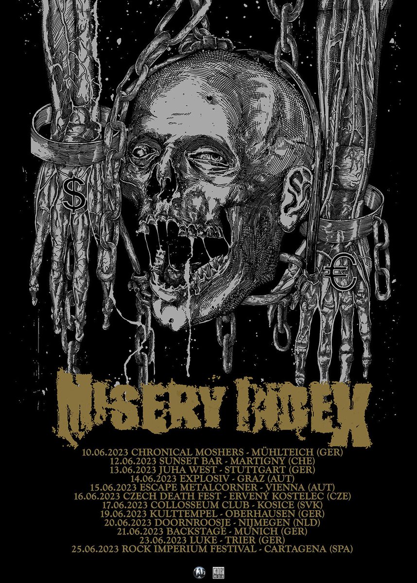 Starting this Saturday we have quick and sick 2 week European blast coming up 💥 Check the dates and let's rage⚡

TIX: miseryindex.com/#tour