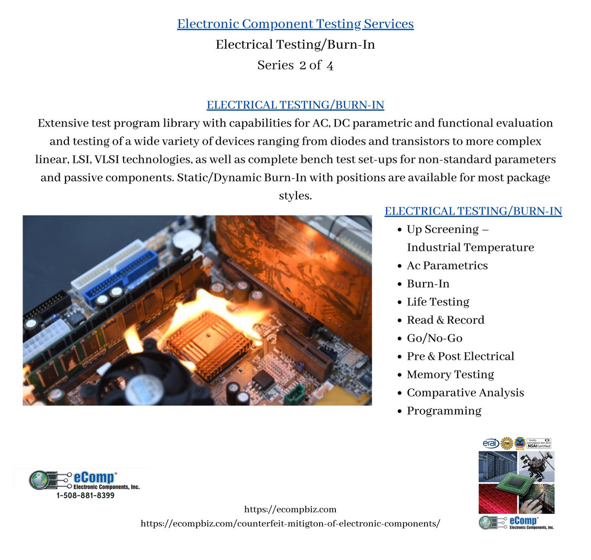 e_componentsinc's tweet image. Electronic Component Testing Services - Electrical Testing/Burn-in - Series 2 of 4
Contact eComp at 508-881-8399 or info@ecompbiz.com to find out more... ecompbiz.com
#eComp #semiconductors #counterfeitmitigation
“Extending the Life of Your Legacy Systems”