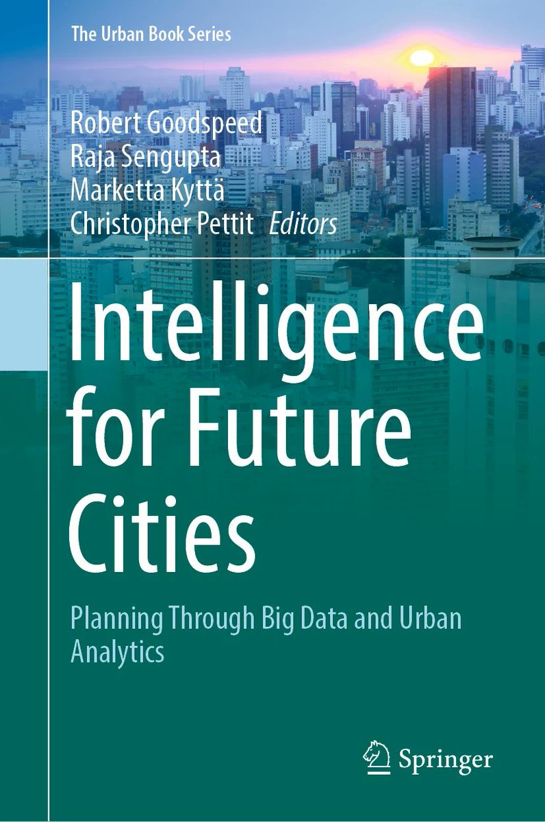 rgoodspeed's tweet photo. New book alert! 17 chapters on smart cities, urban mobility, and big data &amp; urban analytics, co-edited with R. Sengupta (McGill), M. Kyttä (Aalto), and C. Pettit (UNSW). All papers to be presented at CUPUM 2023: https://t.co/Ow0tnOg16V Available now: https://t.co/05bWRz5IU7 https://t.co/32tqEVSbvz