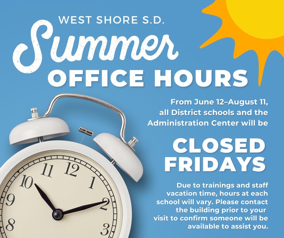SUMMER HOURS: June 12-Friday, August 11, all District schools and the Administration Center will be closed on Fridays. Office hours Monday-Thursday will vary. Please contact the building prior to your visit to confirm someone will be available to assist you. Thank you!