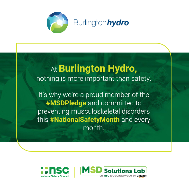 BurlingtonHydro's tweet photo. At Burlington Hydro, nothing is more important than safety. It's why we're a proud member of the #MSDPledge and committed to preventing musculoskeletal disorders this #NationSafetyMonth and every month. https://t.co/6tD4So9iXz
