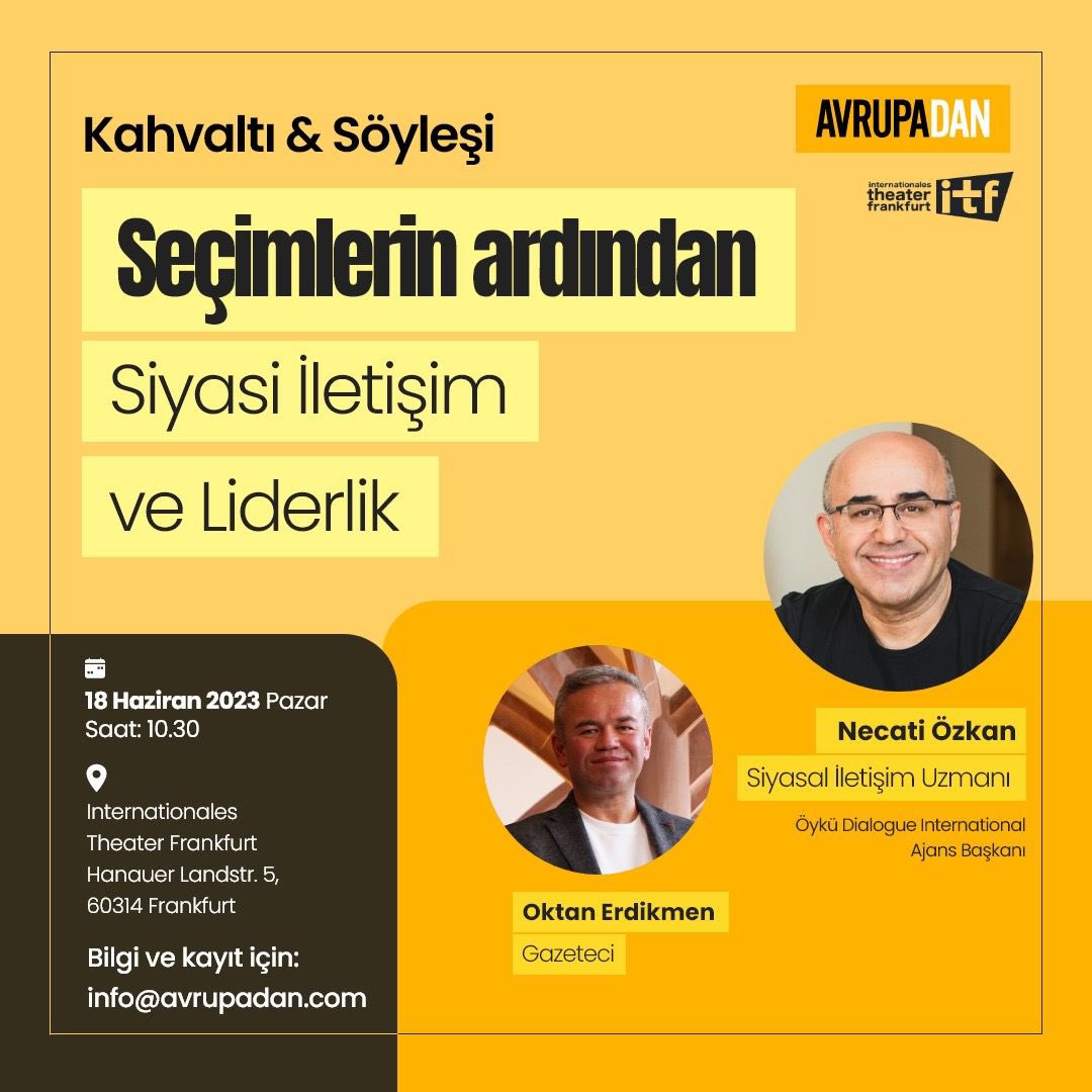 18 Haziran (Haftaya) Pazar günü Frankfurt’ta @oktanerdikmen ile “Seçimlerin ardından Siyasi İletişim ve Liderlik” konuşacağız. Bekleriz. #oktanerdikmen #frankfurt #germany #elections # seçimler #leadership #liderlik #politicalcommunication #siyasiiletişim #turkey #2023elections