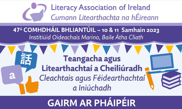 📢📜GAIRM AR PHÁIPÉIR! 47ú COMHDHÁIL BHLIANTÚIL – 10 & 11 Samhain 2023 Institiúid Oideachais Marino, Baile Átha Cliath. Sonraí anseo: literacyireland.com/_files/ugd/c01… #laiconnects #edchatie