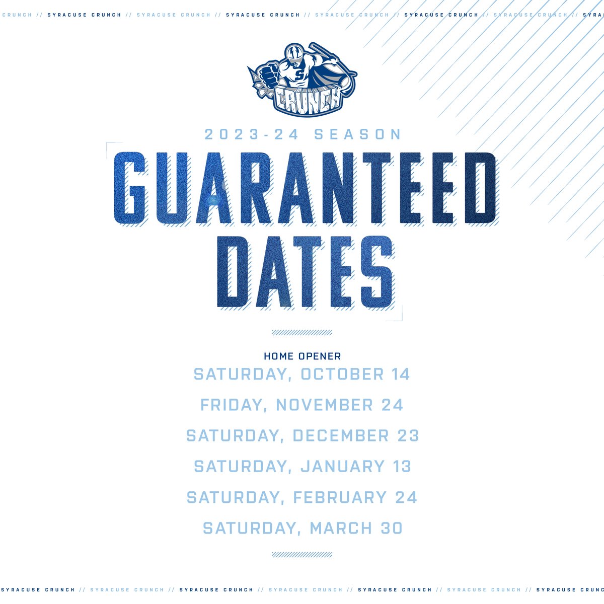 Is it October yet?

We'll be kicking off the 30th season of Crunch hockey with our Home Opener on Saturday, Oct. 14. 👊

Get your calendars out and pencil in all six of our 2023-24 guaranteed home dates!