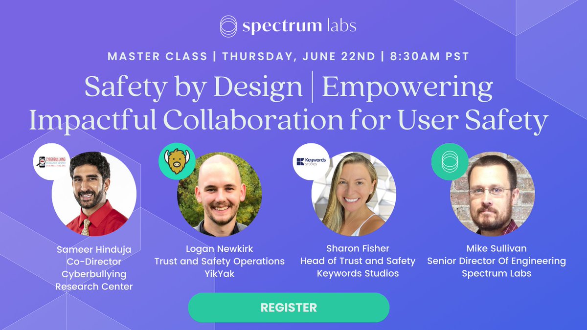 Spectrum Labs (An ActiveFence Company) (@spectrumlabsai) on Twitter photo Join <a href="/KeywordsStudios/">Keywords Studios</a>, <a href="/YikYakApp/">Yik Yak</a>, and <a href="/onlinebullying/">Cyberbullying Research Center</a> on June 22nd for a master class on Safety by Design!
Register ➡️ spectrumlabsai.com/safety-by-desi…
#contentmoderation #trustandsafety #safetybydesign Join <a href="/KeywordsStudios/">Keywords Studios</a>, <a href="/YikYakApp/">Yik Yak</a>, and <a href="/onlinebullying/">Cyberbullying Research Center</a> on June 22nd for a master class on Safety by Design!
Register ➡️ spectrumlabsai.com/safety-by-desi…
#contentmoderation #trustandsafety #safetybydesign