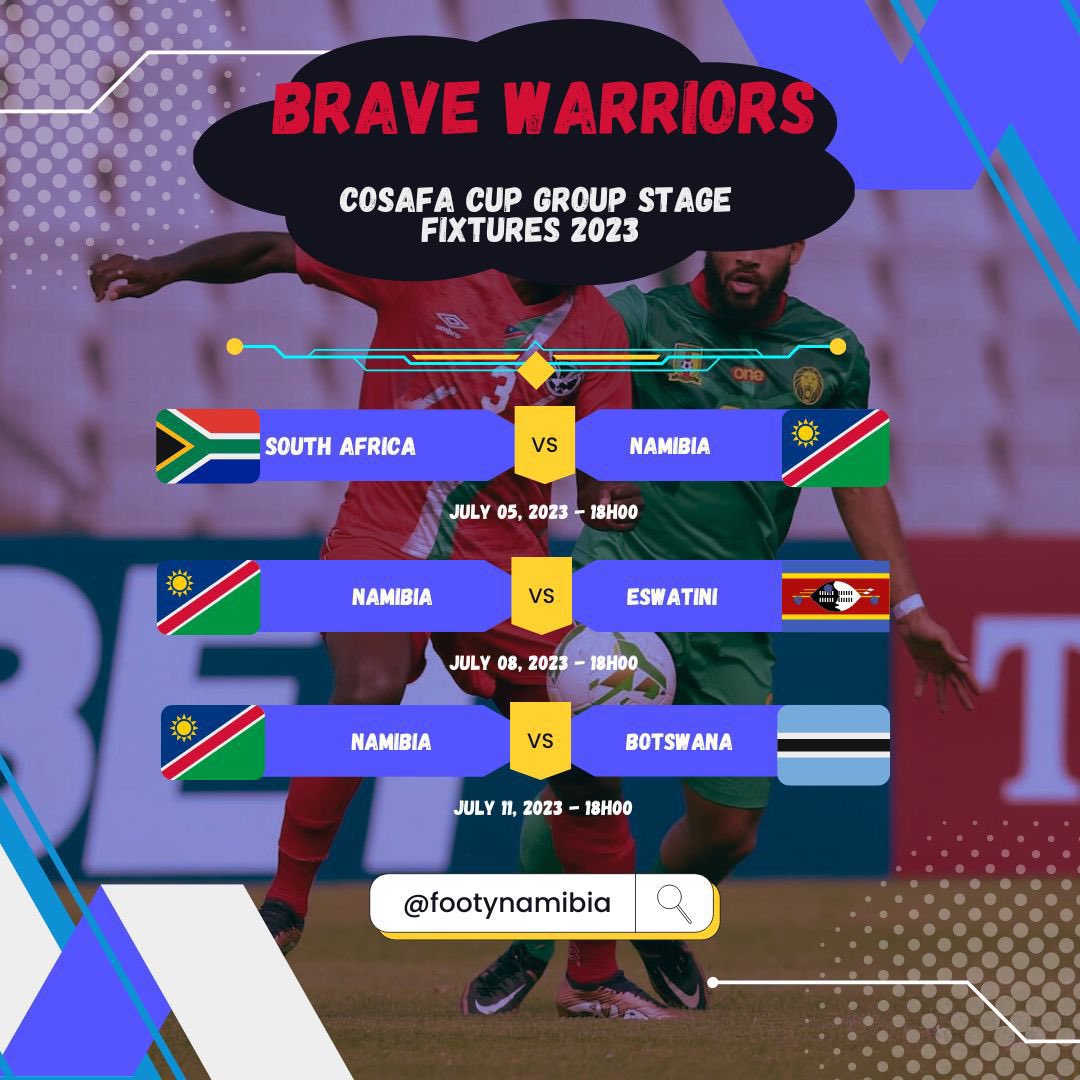 Namibia’s Group A fixtures 

COSAFA - 5 July 2023