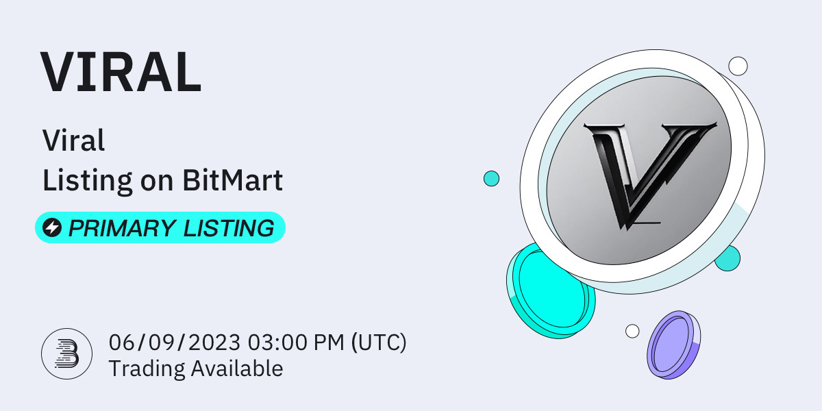 #BitMart is thrilled to announce the exclusive primary listing of Viral (VIRAL) <a href="/ViralTokenErc20/">VIRAL</a>🤩

💰Trading pair: $VIRAL/USDT
💎Deposit: 6/8/2023 3:00 PM UTC
💎Trading: 6/9/2023 3:00 PM UTC

✨Learn more: support.bitmart.com/hc/en-us/artic… 

#BitMartNewListing #VIRAL