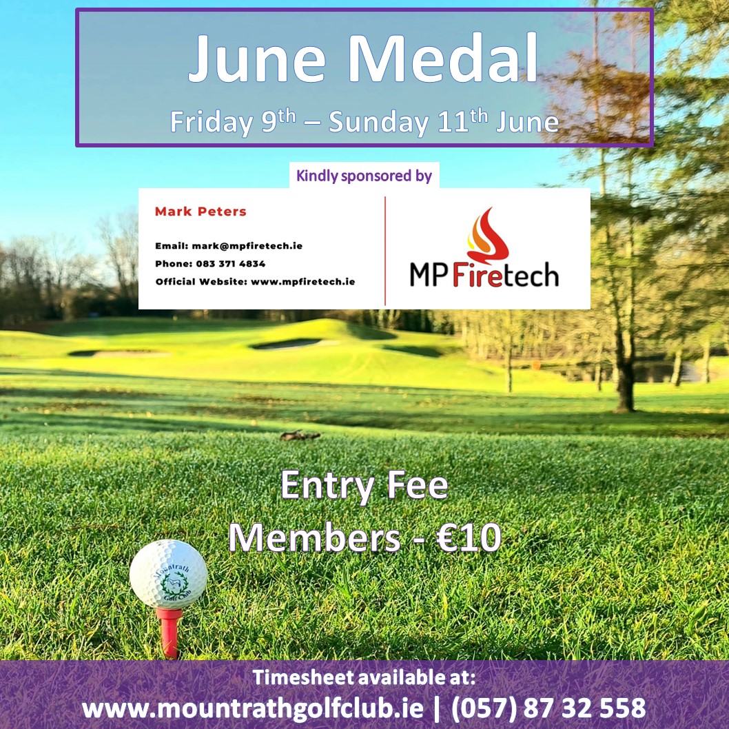 This weekend at Mountrath Golf Club for the members is the June Medal. 
Kindly sponsored by MP Firetech
Mark Peters - 083 371 4834

Along with the June Medal we are also running a Ladies & Gents 18 Hole Open Singles Stableford competition open to both members and visitors.