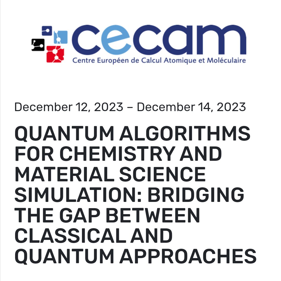 Juanjo Garcia Ripoll (@jjgarciaripoll) on Twitter photo Quantum Algorithms for Chemistry and Material Science Simulation: Bridging the Gap Between Classical and Quantum Approaches
December 12-14, 2023
cecam.org/workshop-detai… Quantum Algorithms for Chemistry and Material Science Simulation: Bridging the Gap Between Classical and Quantum Approaches
December 12-14, 2023
cecam.org/workshop-detai…