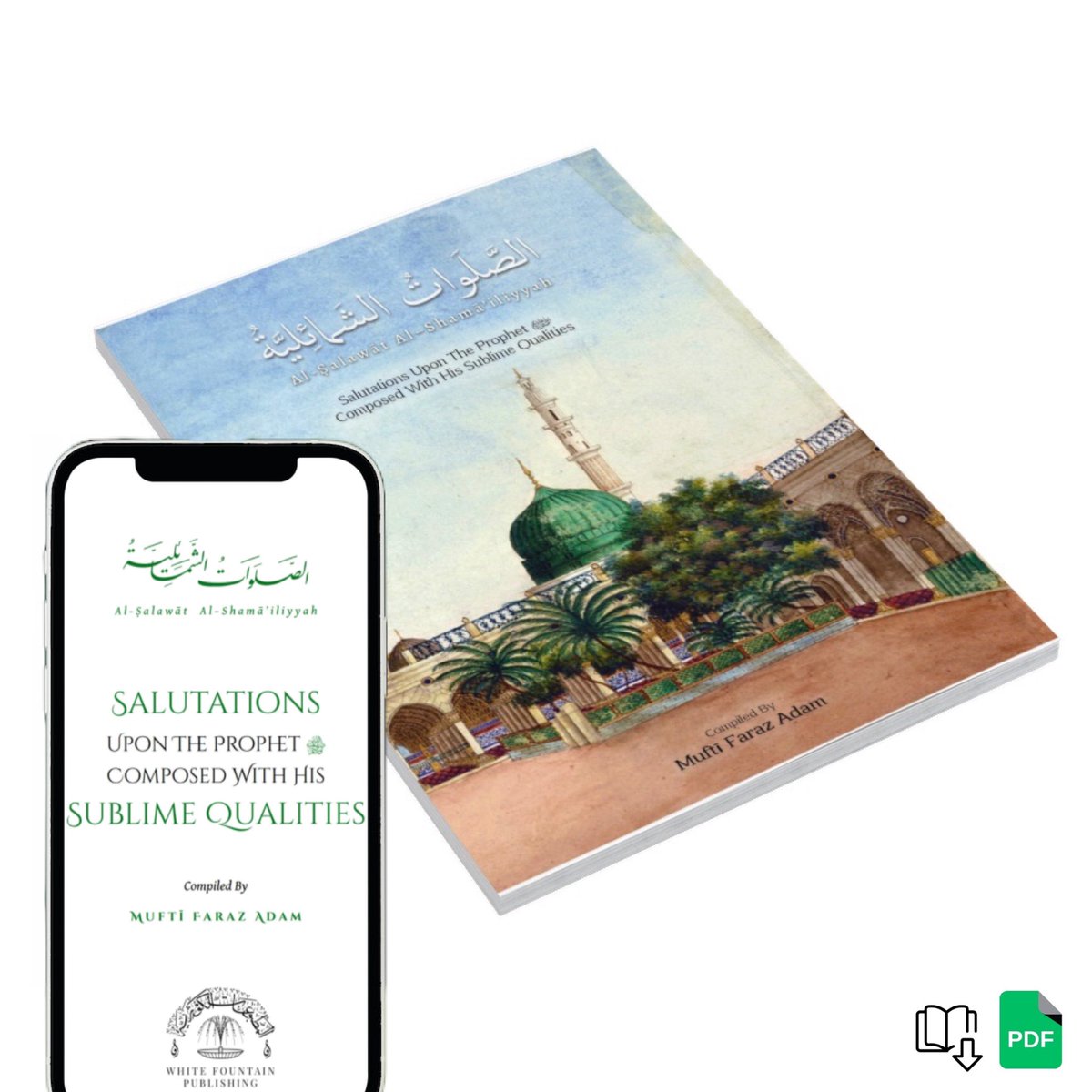 WhiteFountainP's tweet photo. Al-Ṣalawāt Al-Shamā’iliyyah
Salutations upon the Prophet ﷺ with his Sublime Qualities 

A beautiful rendition of salutations, blessings &amp; peace upon the Prophet ﷺ composed with his blessed traits &amp; characteristics. 

Composed by Mufti @farazadam2 

#NewPublication https://t.co/1EKVVpTtMO