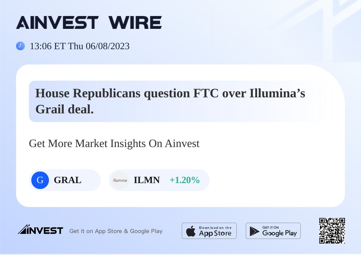House Republicans question FTC over Illumina’s Grail deal.
$ILMN $GRAL
#AInvest #Ainvest_Wire #ElectionDay #Election2022 #Midterms2022
View more: bit.ly/3X4l0XC