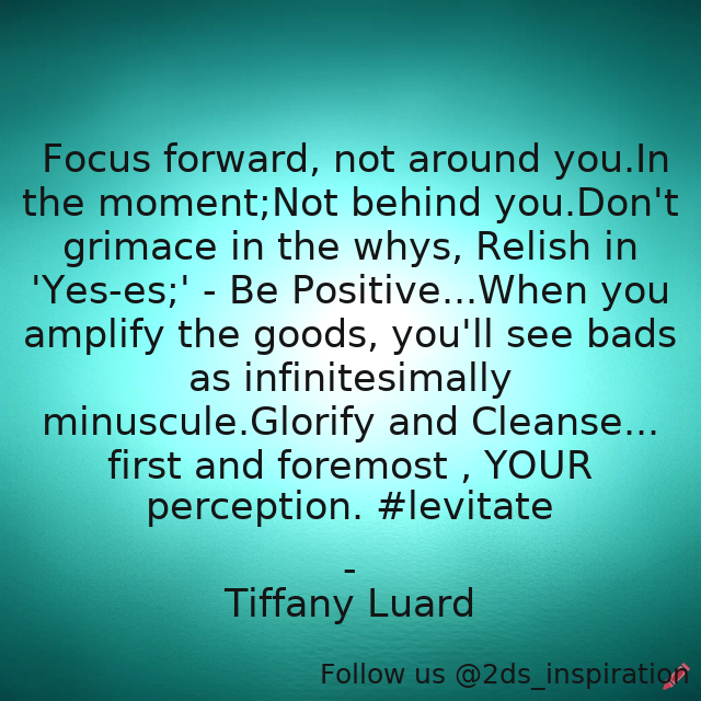 _moTvational_'s tweet photo. Author - Tiffany Luard

#139692 #quote #amplify #focus #forward #inspirational #levitate #life #liveandliving #perception #perceptionofreality #positivethinking #positivethoughts #selfimprovement https://t.co/scs8VY6mzX