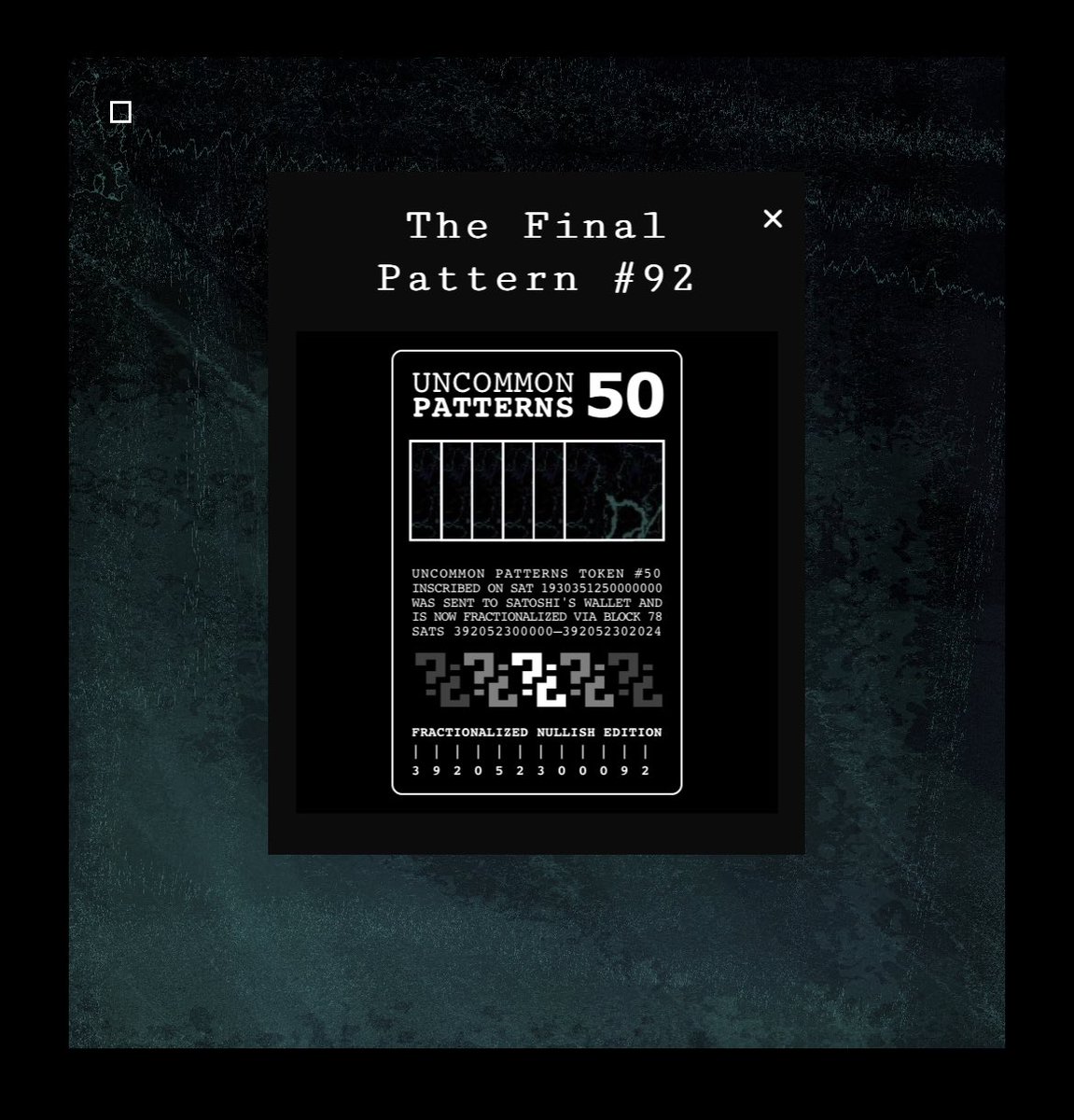 nullish's tweet photo. The Final Pattern was always meant to be part of Uncommon Patterns. Each trading card represents 1/2025 of the entire piece #50, which was sent to Satoshi's wallet.

In fact, this lore is stated in the permanent jpeg metadata of all Uncommon Patterns pieces. https://t.co/a0120tgq1R