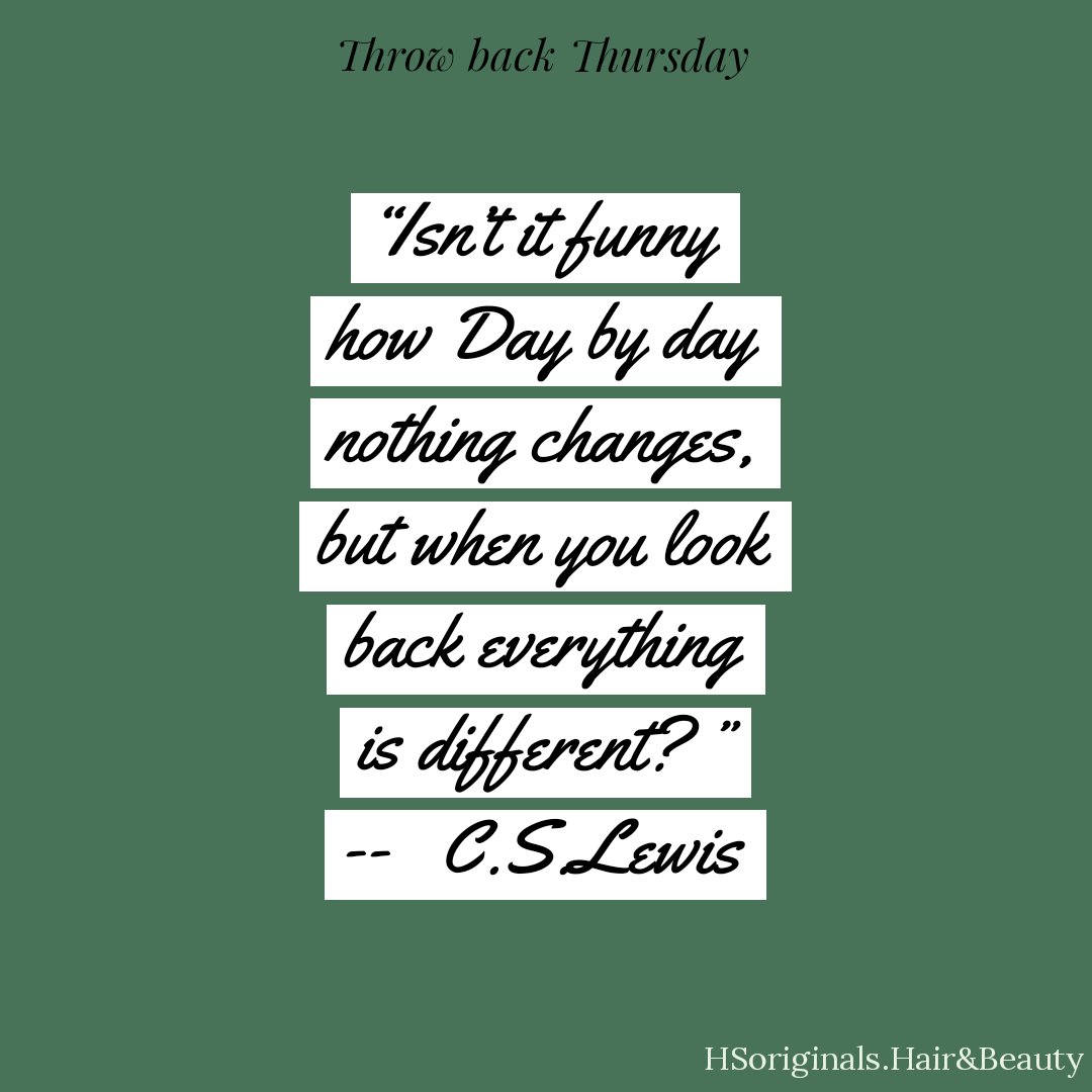 Not a truer word spoken, Do you agree?  
#ThrowbackThursdays
#HSoriginals.Hair&Beauty
#BlackOwnedBusiness
#Thursdays
#LookingBack
#Memories
#WhereItStarted
#EveryStepCounts
#WorkingLife
#Changes
#Time
#TheOldDays
#PushingOn
#BetterDays