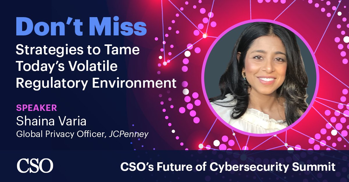 Discover Strategies to Tame Today’s Volatile Regulatory Environment with Shaina Varia, Global Privacy Officer, <a href="/jcpenney/">JCPenney</a>.

Register Now: trib.al/TNwtbTq

#CSOFutureofCybersecurity