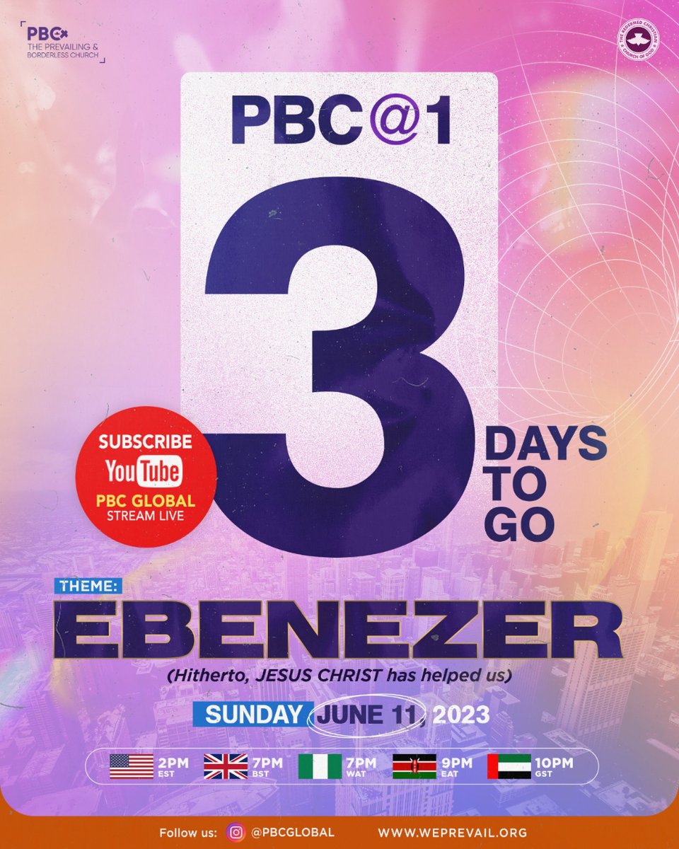 Official Countdown to PBC@1 
#3daystoGo #PBC@1 #June11th #Ebenezer #YearofRighteousBoldness #PBCGlobal #RCCG #GlobalChurch.
