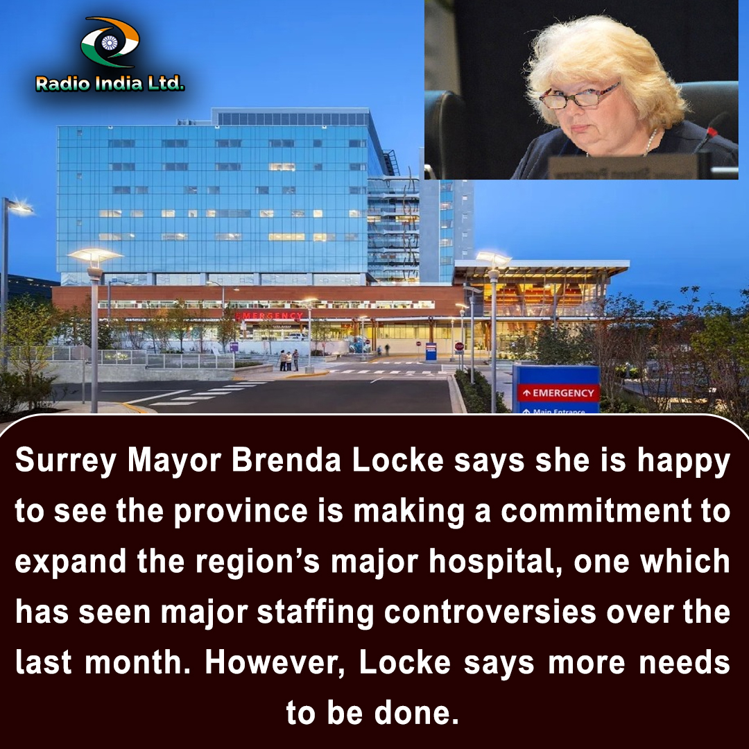 RadioIndia1110's tweet photo. #SurreyMayor #BrendaLocke says she is happy to see the #province is making a commitment to expand the region’s major #hospital, one which has seen major staffing controversies over the last month. However, Locke says more needs to be done. https://t.co/HAJcwKq3bq