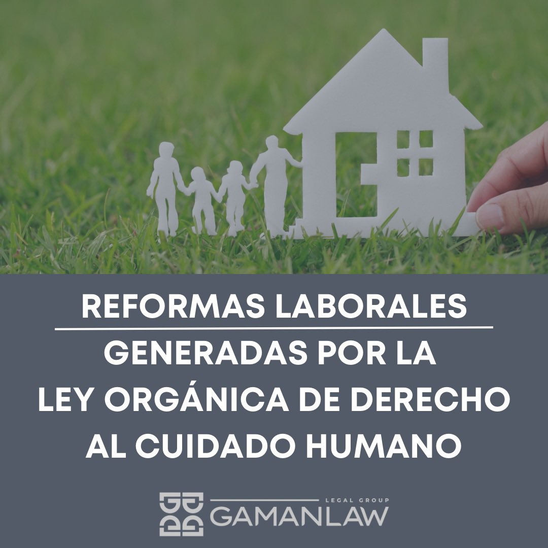 gamangroup's tweet photo. Hace pocos días salió la Ley Orgánica de Derechos al Cuidado Humano, producto de la que se implementaron algunas reformas laborales. 1/3 https://t.co/enxramfw0R