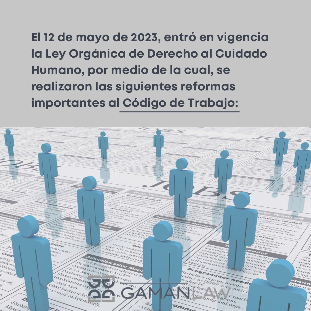 gamangroup's tweet photo. Hace pocos días salió la Ley Orgánica de Derechos al Cuidado Humano, producto de la que se implementaron algunas reformas laborales. 1/3 https://t.co/enxramfw0R