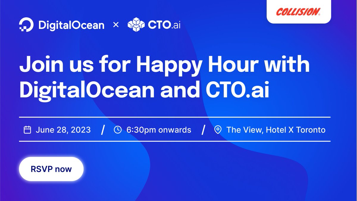 The <a href="/CTO_ai/">CTO.ai</a> and <a href="/digitalocean/">DigitalOcean</a> teams are excited to see you all at our happy hour at <a href="/CollisionHQ/">Collision Conf</a> in Toronto! Reach out to us for more details 🙌

#CollisionConf #DigitalOcean #happyhour #Toronto