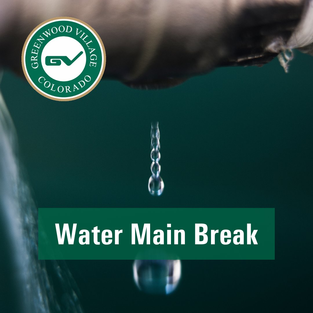 Greenwood Village on Twitter ".DenverWater has reported a water main