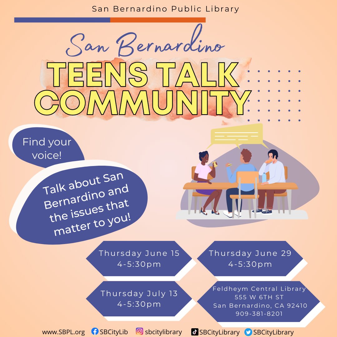 Are you a teen w/ opinions about #SanBernardino? We've got what you need, #Teens Talk Community. On 6/15 @ 4pm come to Feldheym & talk about issues you care about & what you want to see in SB. #SanBernardinoPublicLibrary #SBPL #InlandEmpire #Library #FindYourVoice #Community