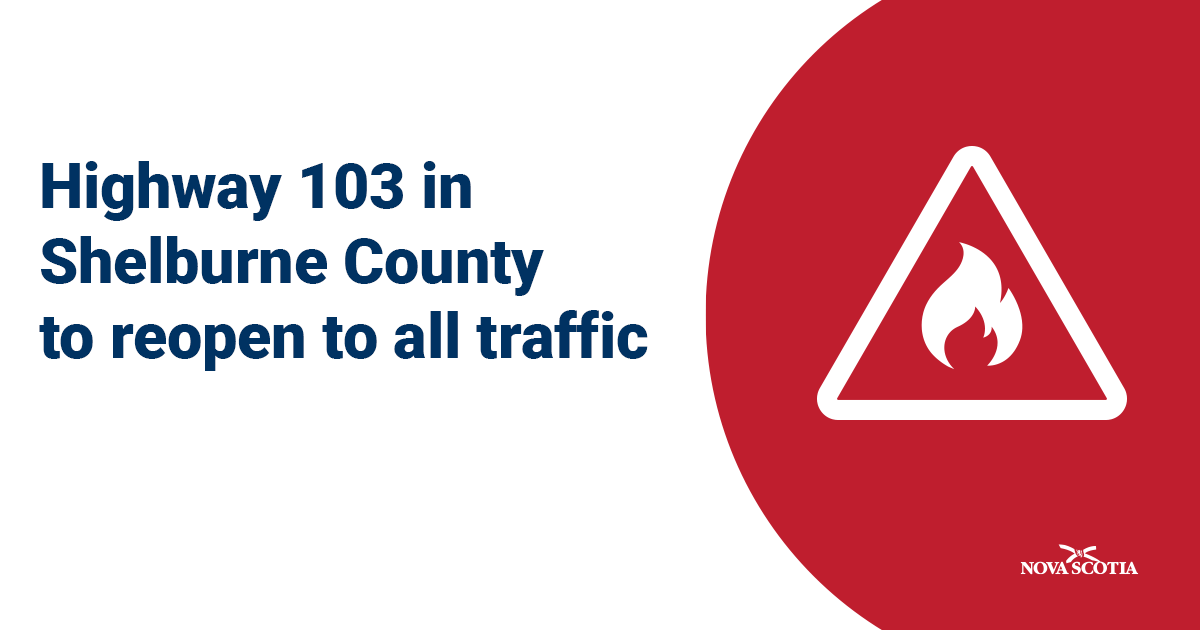 Nova Scotia Gov. on Twitter "Highway 103 in Shelburne County Reopens