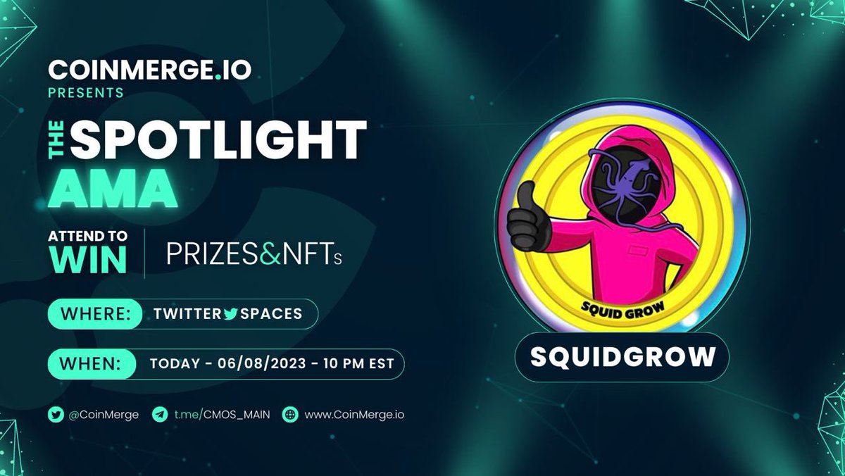 coinmerge's tweet image. 📢CoinMerge.io Presents Our Spotlight #AMA💥

🗣Host:
@coinmerge

🛠Project: 
🔦 @Squid_Grow #SQUIDGROW

⏰ 6/8/23 @ 10pmEST

#NFT #Giveaway 🎉
✅Follow All
✅Like 🏷 RT
✅Tune In👇