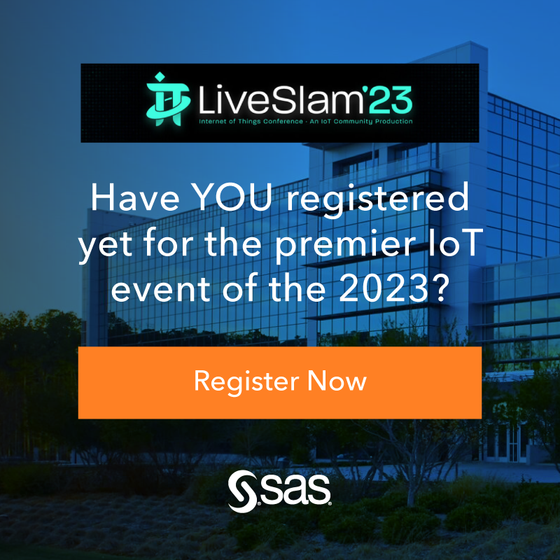 Unleash the power of the Internet of Things (IoT) by learning from the experts at #IoTSlam Live, June 21-22nd! Don’t miss out!  Space is limited.  

Register Now: 2.sas.com/6016OIs3e