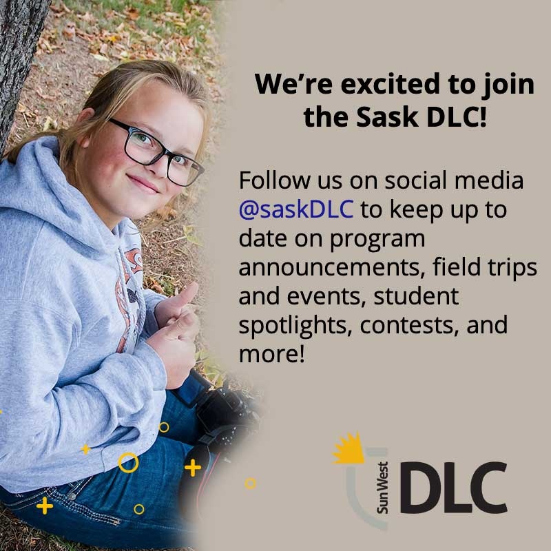 We’re excited to join the Sask DLC!  Follow us on social media <a href="/saskDLC/">sask $</a> to keep up to date on program announcements, field trips and events, student spotlights, contests, and more!