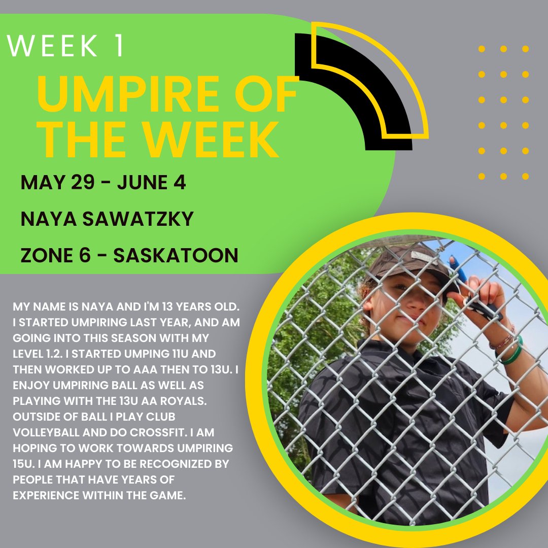 We are pleased to announce that our 2023 Week 1 Umpire of the Week is Naya Sawatzky of Saskatoon. 

Congratulations Naya!