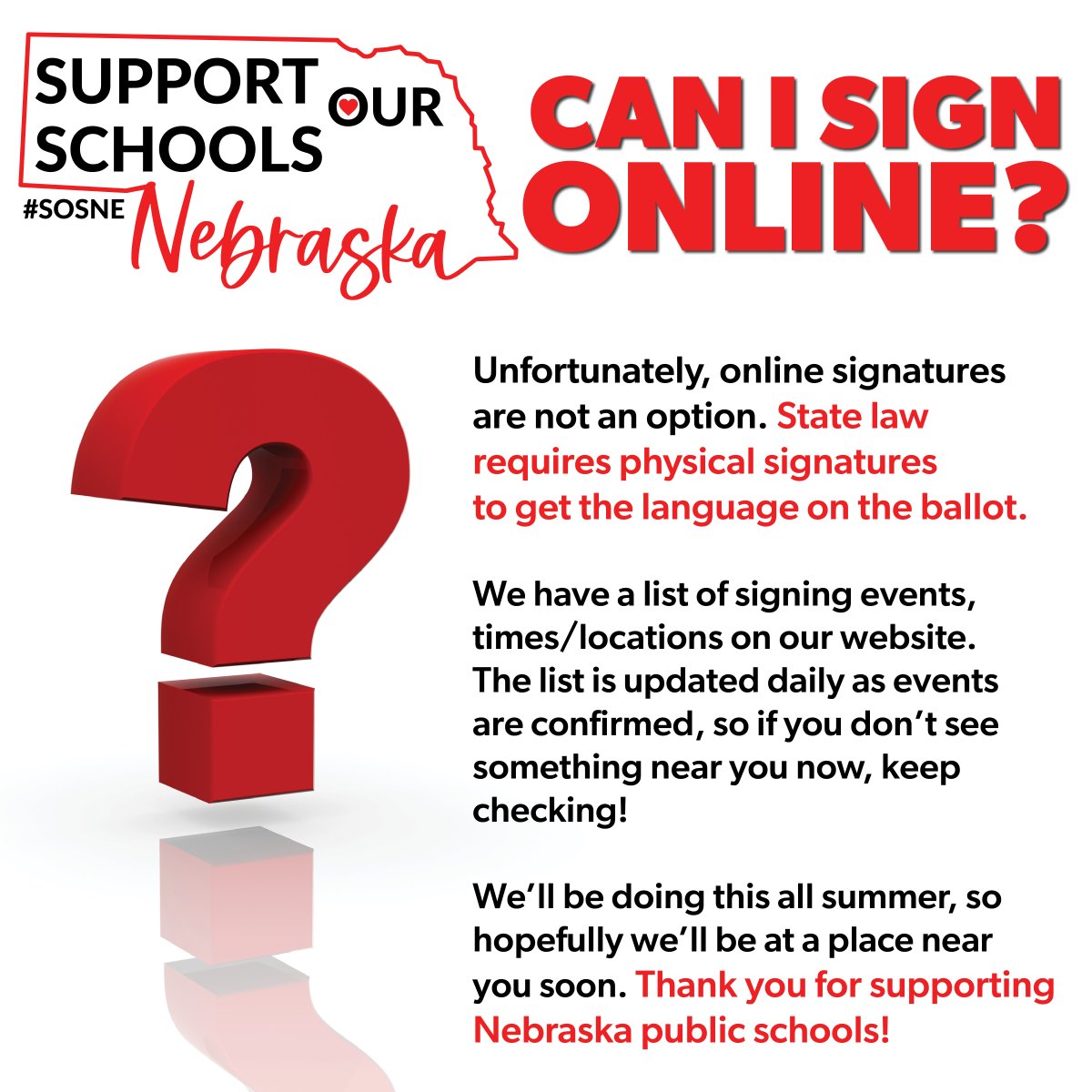 The most frequently asked question is, 'Where can I sign online?' Unfortunately, online signatures are not an option. State law requires physical signatures to get the language on the ballot. We update the info online as soon as events are confirmed, so please keep checking!