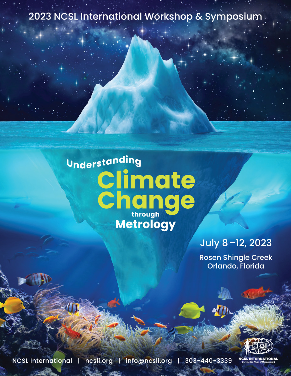 NCSL International <a href="/ncsli/">NCSL International</a> 
Join us July 8-12, 2023! for our Annual Conference in Orlando, FL. at the beautiful Rosen Shingle Creek. The conference theme is "Understanding Climate Change through Metrology" ncsli.org/mpage/WSR23