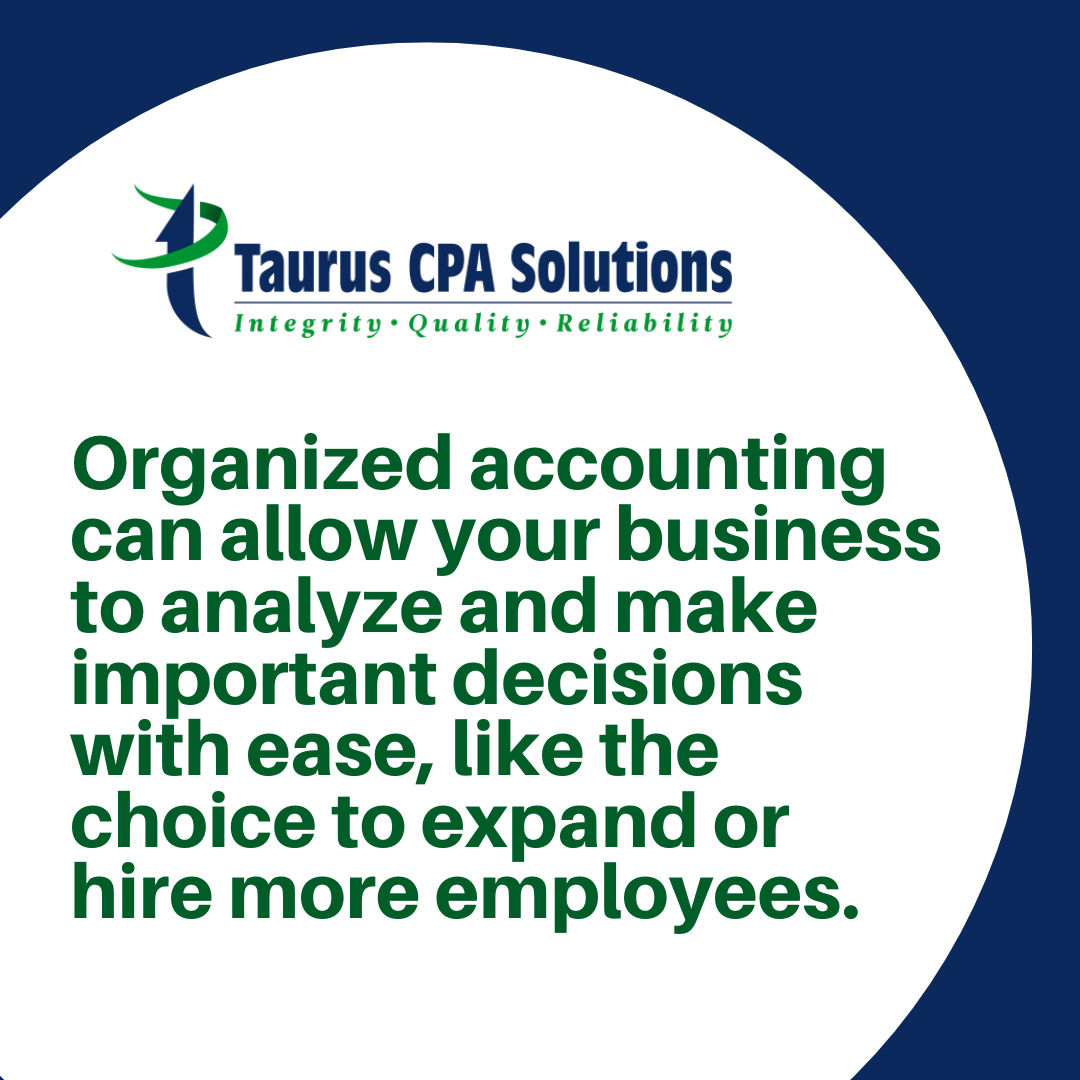 Taurus Tax Tip: Organized accounting can allow your business to analyze and make important decisions with ease, like the choice to expand or hire more employees. #TaxTip #AccountingFirm #AccountingExpert #Accounting #FinanceTips #FinancialAdvisor #Tax #TaxSeason #Taxes #Finance