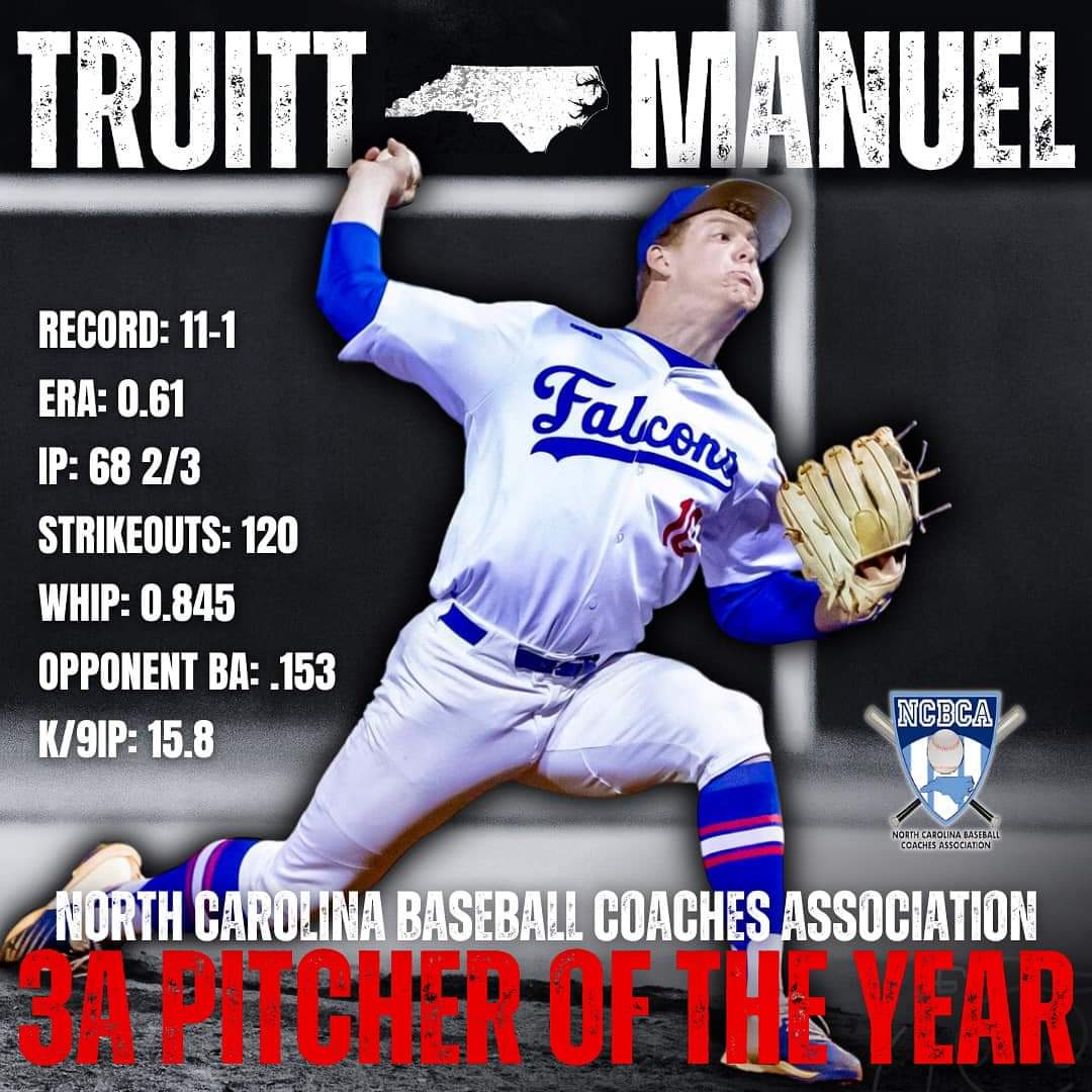 **Postseason Awards**
,We are very excited to announce the 3A Pitcher of the Year for the State of North Carolina… our very own Truitt Manuel! Truitt was the dominant anchor for our strong pitching staff this season.