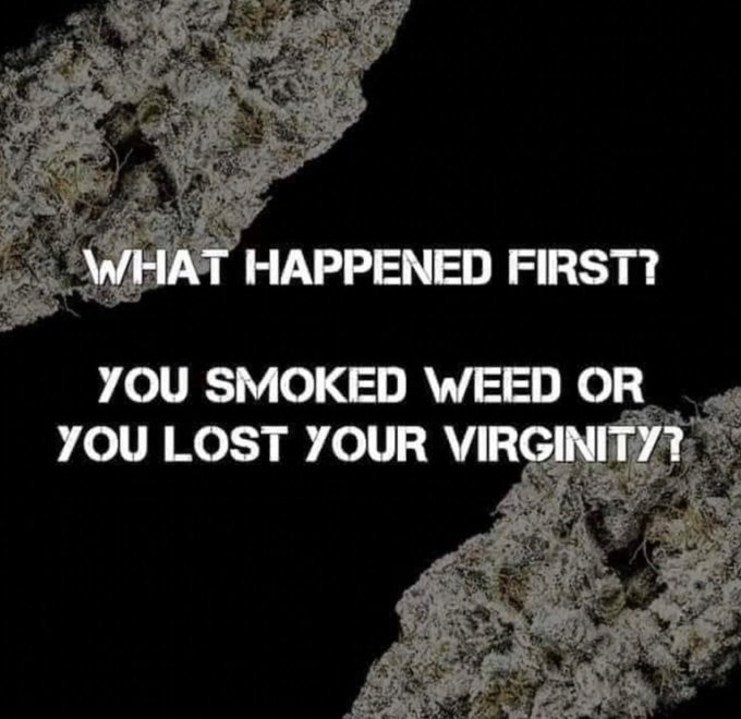 TopLeafList's tweet image. What happened first for you?  Lost Virginity or Got high #marijuana #weedmob #Stonerfam #Weedlovers #Weedsmokers #WeedLife #MMJ