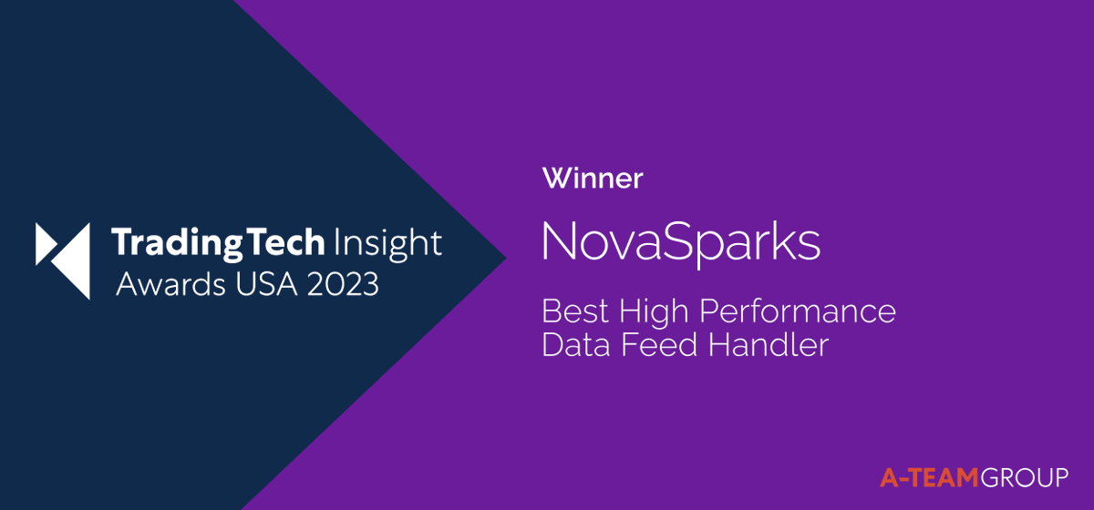 TradingTech Insight (@tradingtechins) on Twitter photo We're pleased to award the 2023 TradingTech Insight Award USA for Best High Performance Data Feed Handler to <a href="/NovaSparksFPGA/">NovaSparks</a>! Congratultions!
a-teaminsight.com/awards/trading…
#TTIawards #tradingtech #highperformancedatafeeds We're pleased to award the 2023 TradingTech Insight Award USA for Best High Performance Data Feed Handler to <a href="/NovaSparksFPGA/">NovaSparks</a>! Congratultions!
a-teaminsight.com/awards/trading…
#TTIawards #tradingtech #highperformancedatafeeds