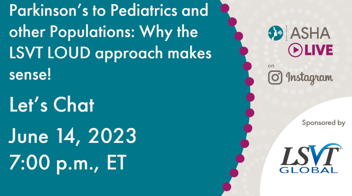 ASHAWeb's tweet photo. Join us on Wednesday June 14th at 7 p.m. Est on ASHA Instagram Live for “From #Parkinson’s to #Pediatrics and other Populations: Why the LSVT LOUD approach makes sense!” Sponsored by #ASHACorporatePartner @LSVTGlobal https://t.co/eUv9VEKQ7m #slpeeps #slp #slp2b #medslp https://t.co/OvIVXRH19g