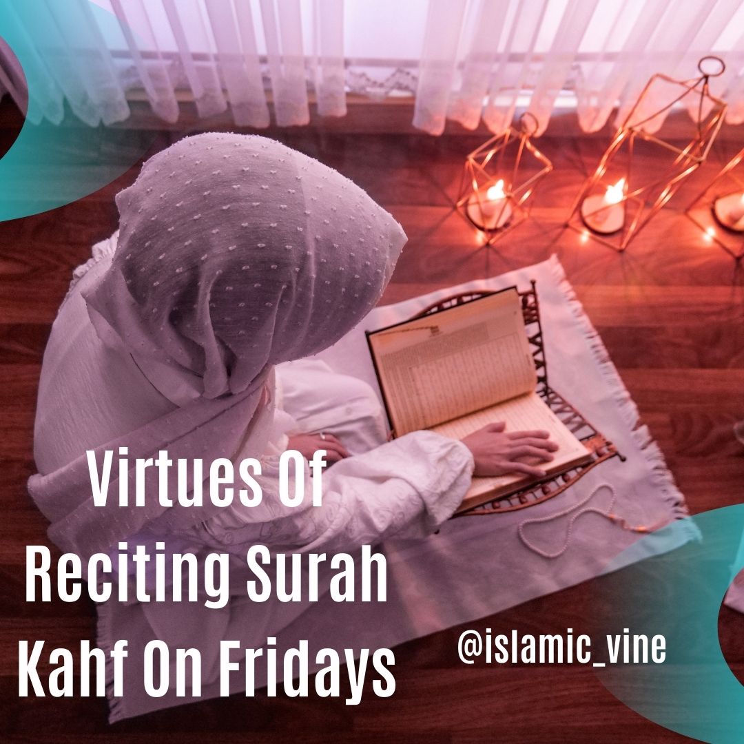 Virtues Of Reciting Surah Kahf On Fridays...

THREAD