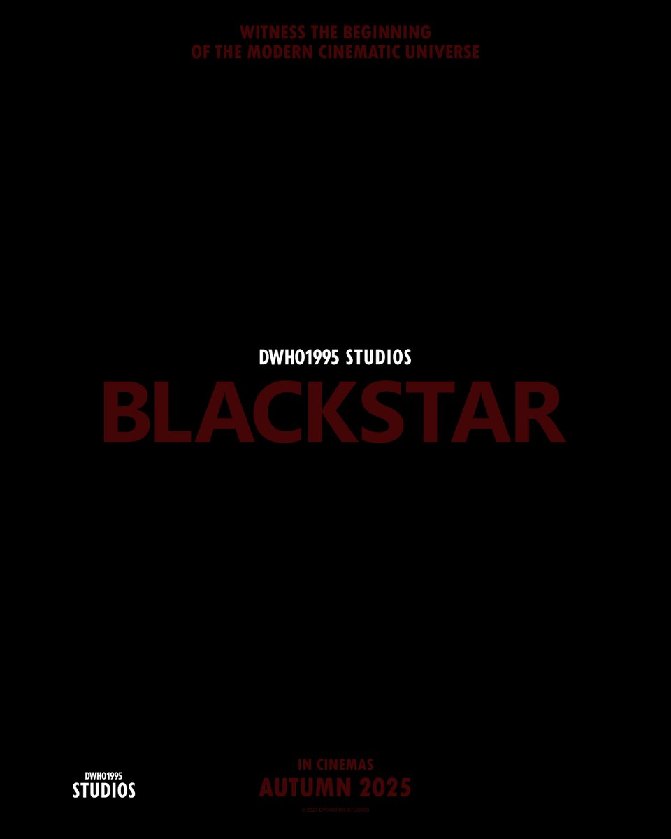 Witness the beginning of the modern cinematic universe. I can confirm that my first film, #Blackstar, is due to be released in cinemas across #SouthernEngland in Autumn 2025. Plot details and an announcement trailer of the new cinematic universe series will be announced tomorrow.