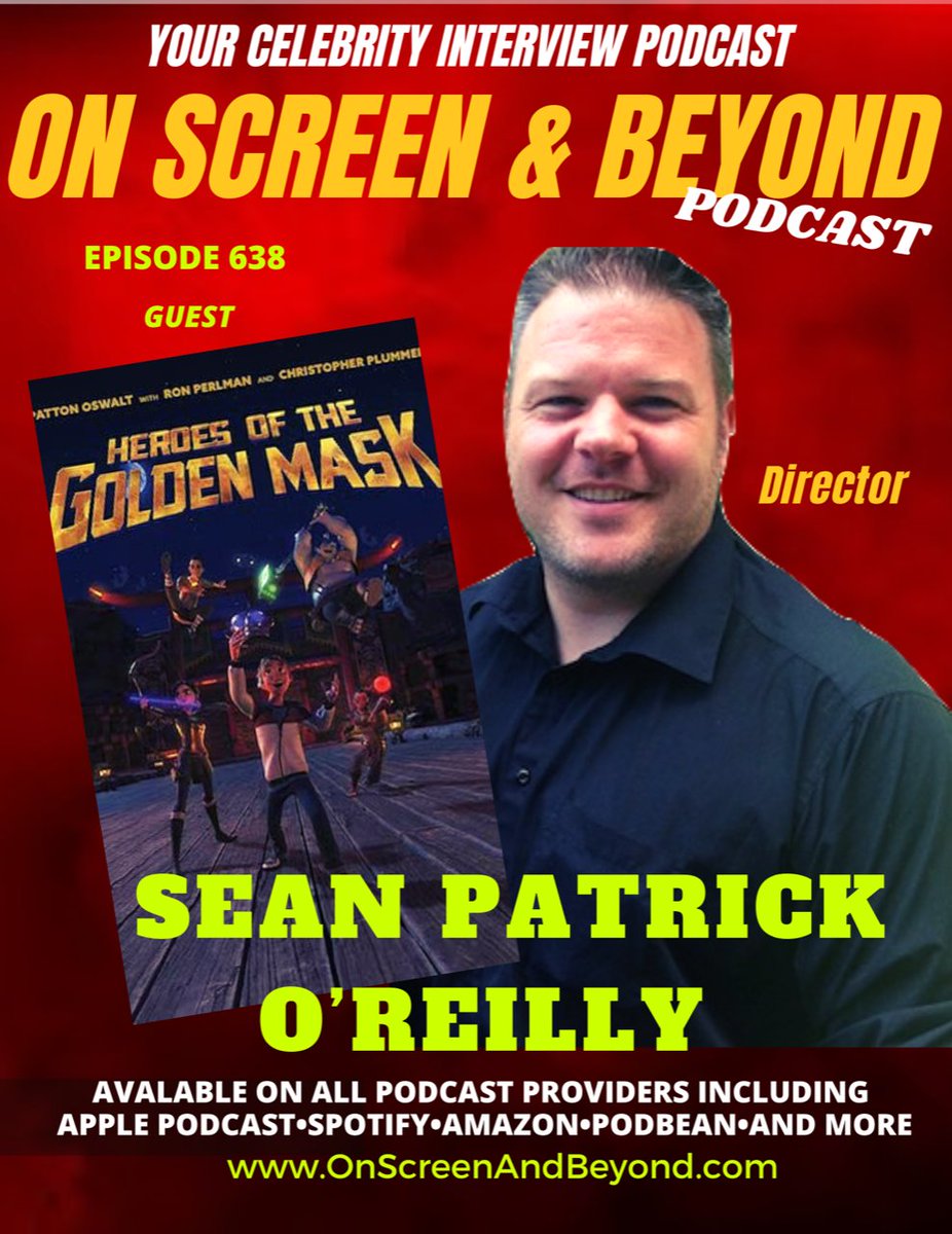 On Screen & Beyond Ep638 Director Sean Patrick O'Reilly talks about #HeroesOfTheGoldenMasks w/ voices of #PattonOswalt #RonPerlman & #ChristopherPlummer & working w/ #BruceWillis in his final films & more! Listen on all podcast providers or this link spotifyanchor-web.app.link/e/iEo5ozyFkAb