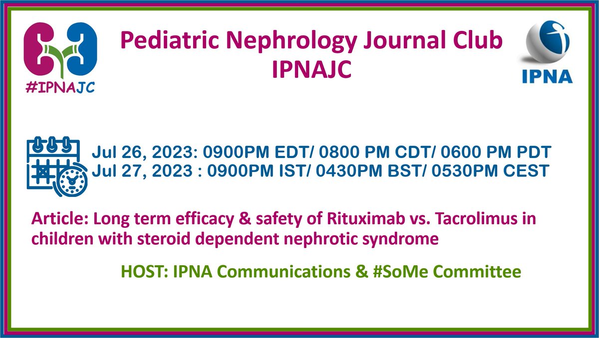 Dear #NephTwitter #Pedneph 

This Jul 26 & 27, we bring you #IPNAJC on-  

Longterm efficacy & safety of Rituximab versus Tacrolimus in children with Steroid dependent nephrotic syndrome #SDNS 
kireports.org/article/S2468-…

@IPNA_PedNeph @LittleKidneys