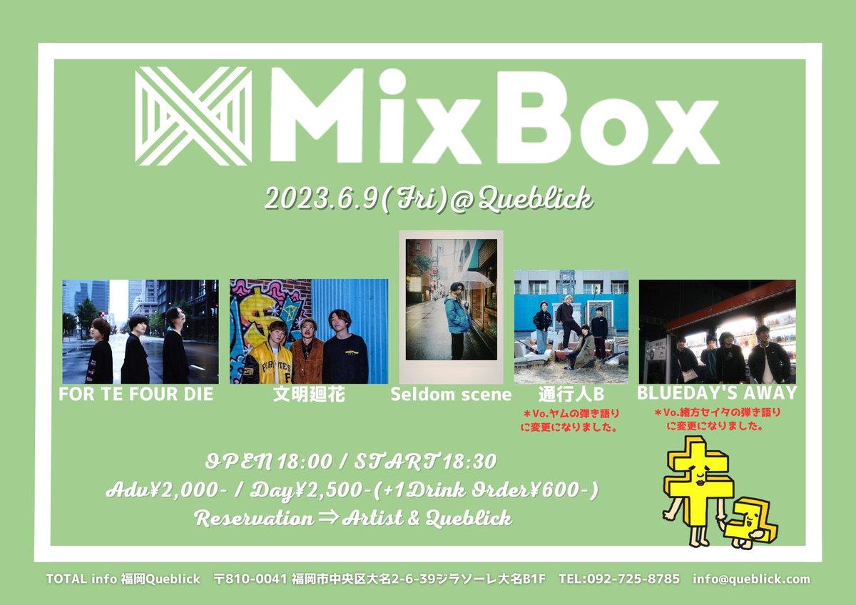 queblick's tweet photo. 本日はコチラ‼️
お待ちしております♪
#MixBox
#Seldomscene
#文明廻花
#BLUEDAYSAWAY
#FORTEFOURDIE
#通行人B
#Queblick
#LIVE
#LIVEHOUSE https://t.co/nY6B9zovEb
