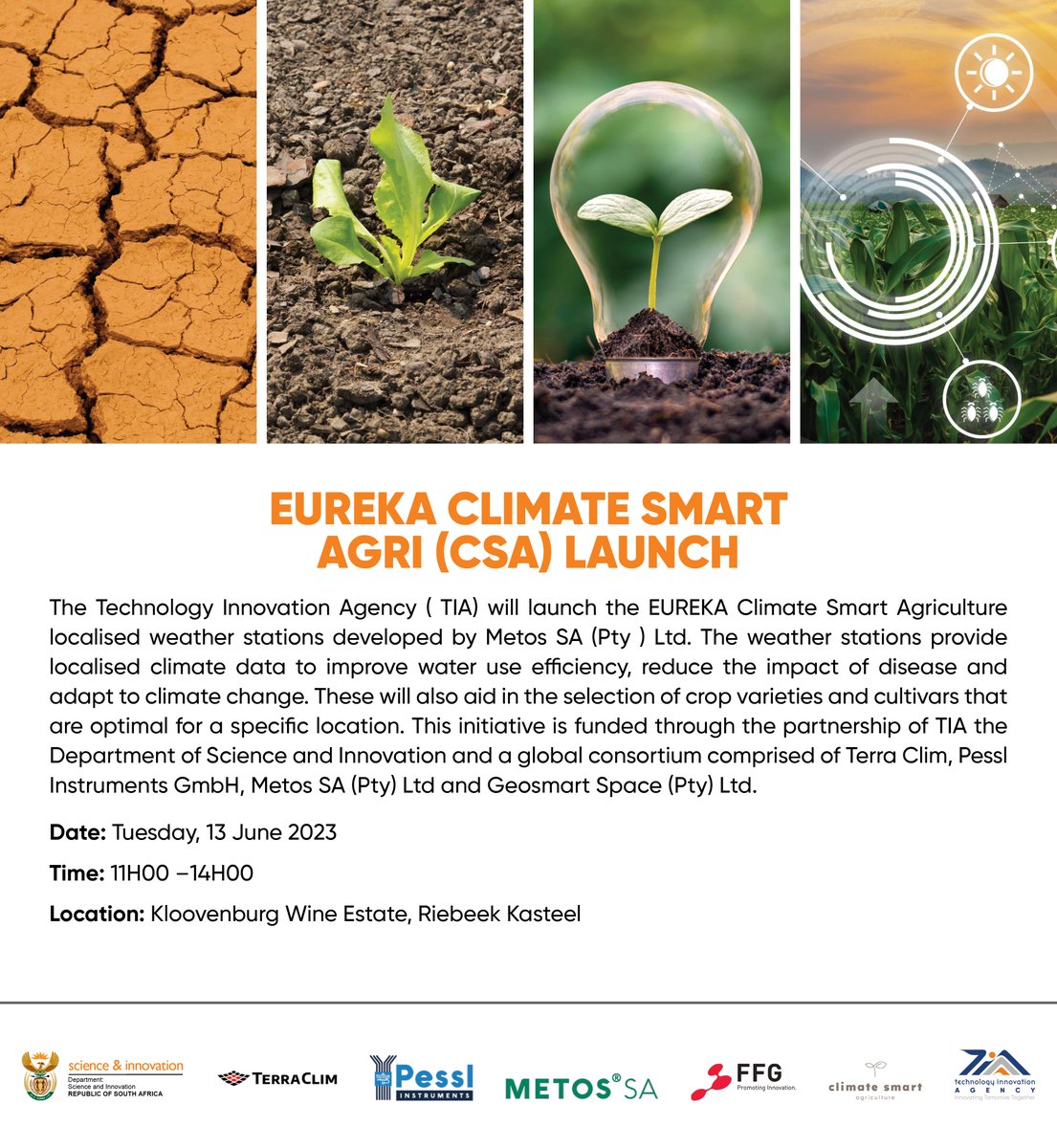 Eureka Climate Smart Agri (CSA) Launch

#DSI #TIA #Pessl #TerraClim #METOSSA #FFG #ClimateSmart