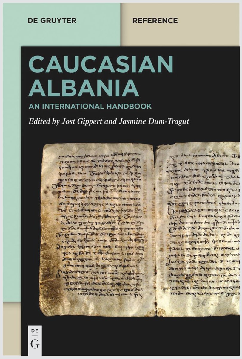 Caucasian Albania. An International Handbook. Edited by Jost Gippert and Jasmine Dum-Tragut. Berlin/Boston: De Gruyter, 2023. doi.org/10.1515/978311…