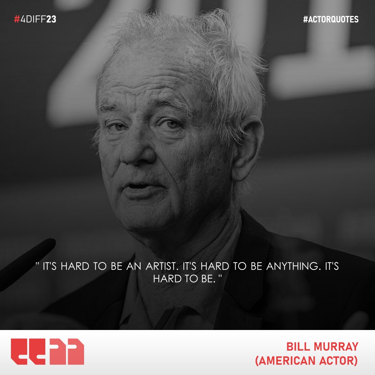 'It's hard to be an artist. It's hard to be anything. It's hard to be.' - Bill Murray

#BillMurray #americanactor #actotquotes #fdiff