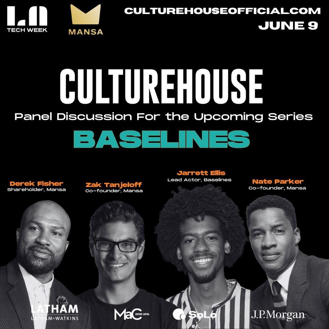 .<a href="/streammansa/">Mansa</a> teamed up with 5x NBA champion Derek Fisher to create the hit series #Baseline. During #CultureHouse at LA  #TechWeek we’ll hear from them and one of the show’s stars. We’ll also premier the trailer. See you there.