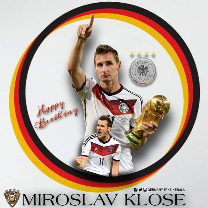 Happy birthday MirosLav Klose                